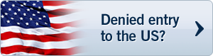 Denied Entry to the US?