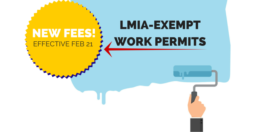 New Fees for LMIAExempt Work Permits Effective from Feb. 21 VisaPlace